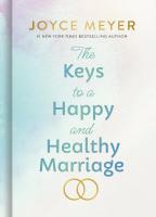 The Keys to a Happy and Healthy Marriage